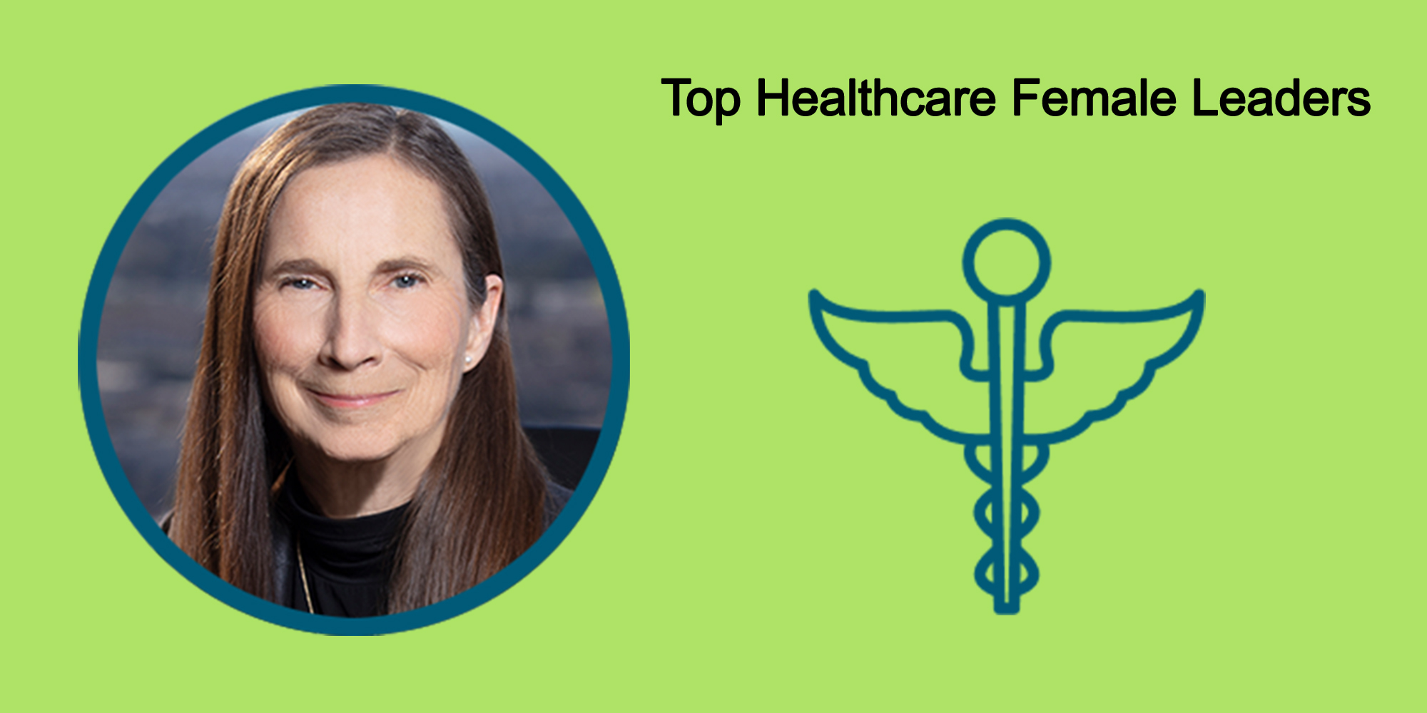25 Top Female Leaders Transform The Healthcare Industry-Body Image 35