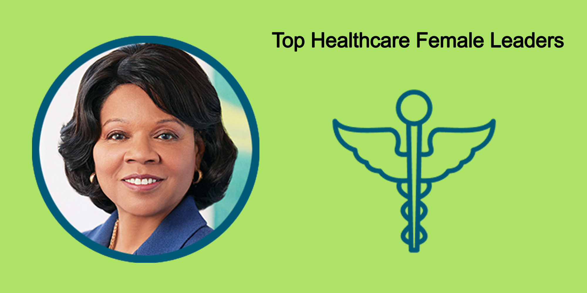25 Top Female Leaders Transform The Healthcare Industry-Body Image 37