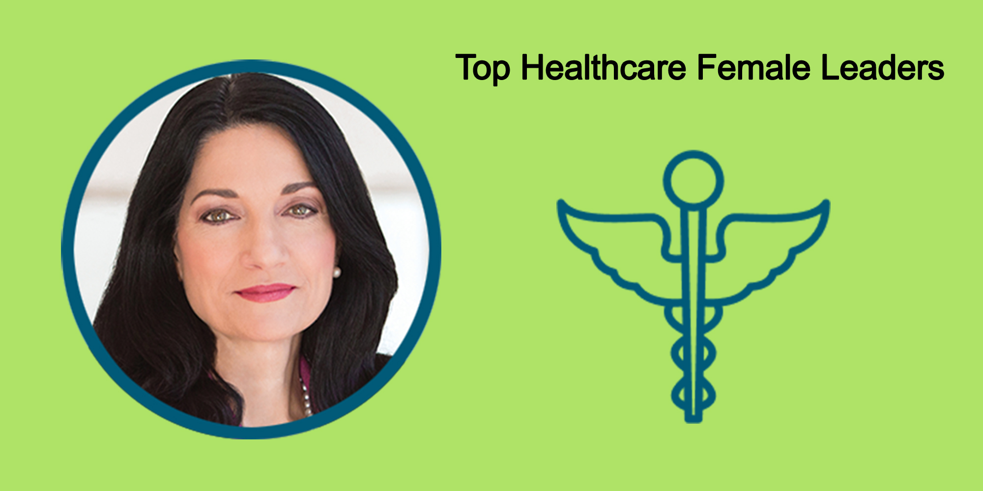 25 Top Female Leaders Transform The Healthcare Industry-Body Image 45