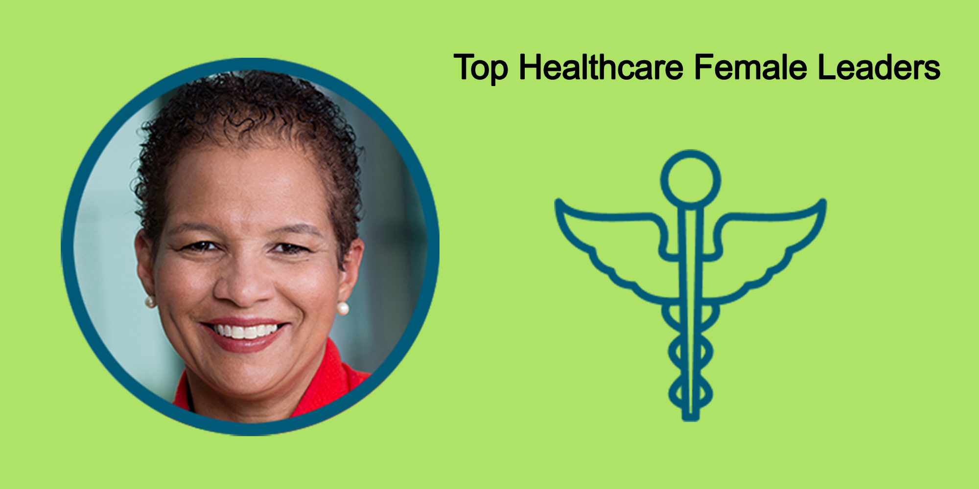 25 Top Female Leaders Transform The Healthcare Industry-Body Image 47