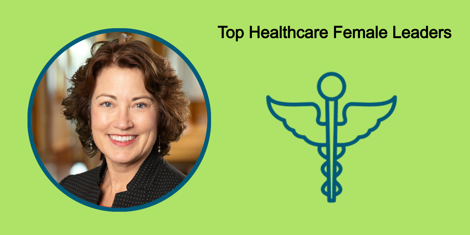 25 Top Female Leaders Transform The Healthcare Industry-Body Image 50