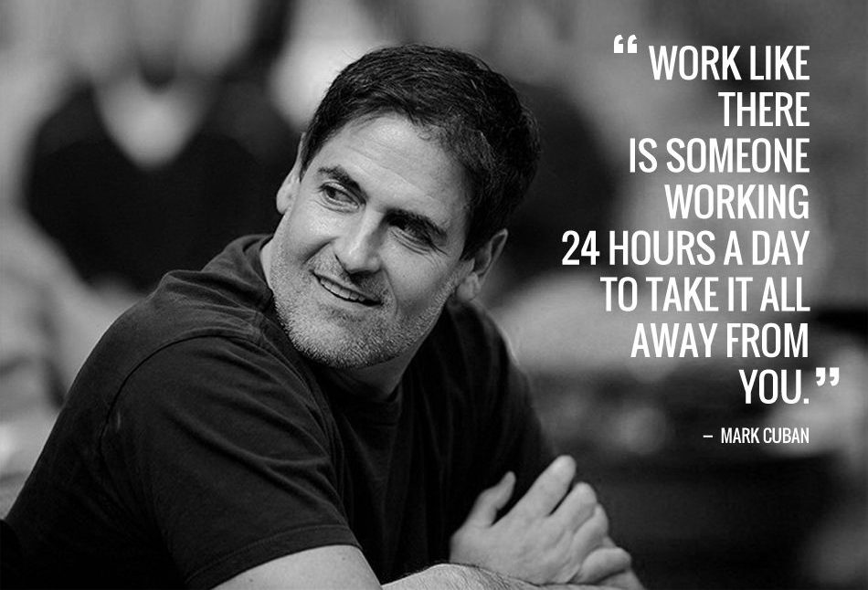 Mark Cuban quote on working 24 hours